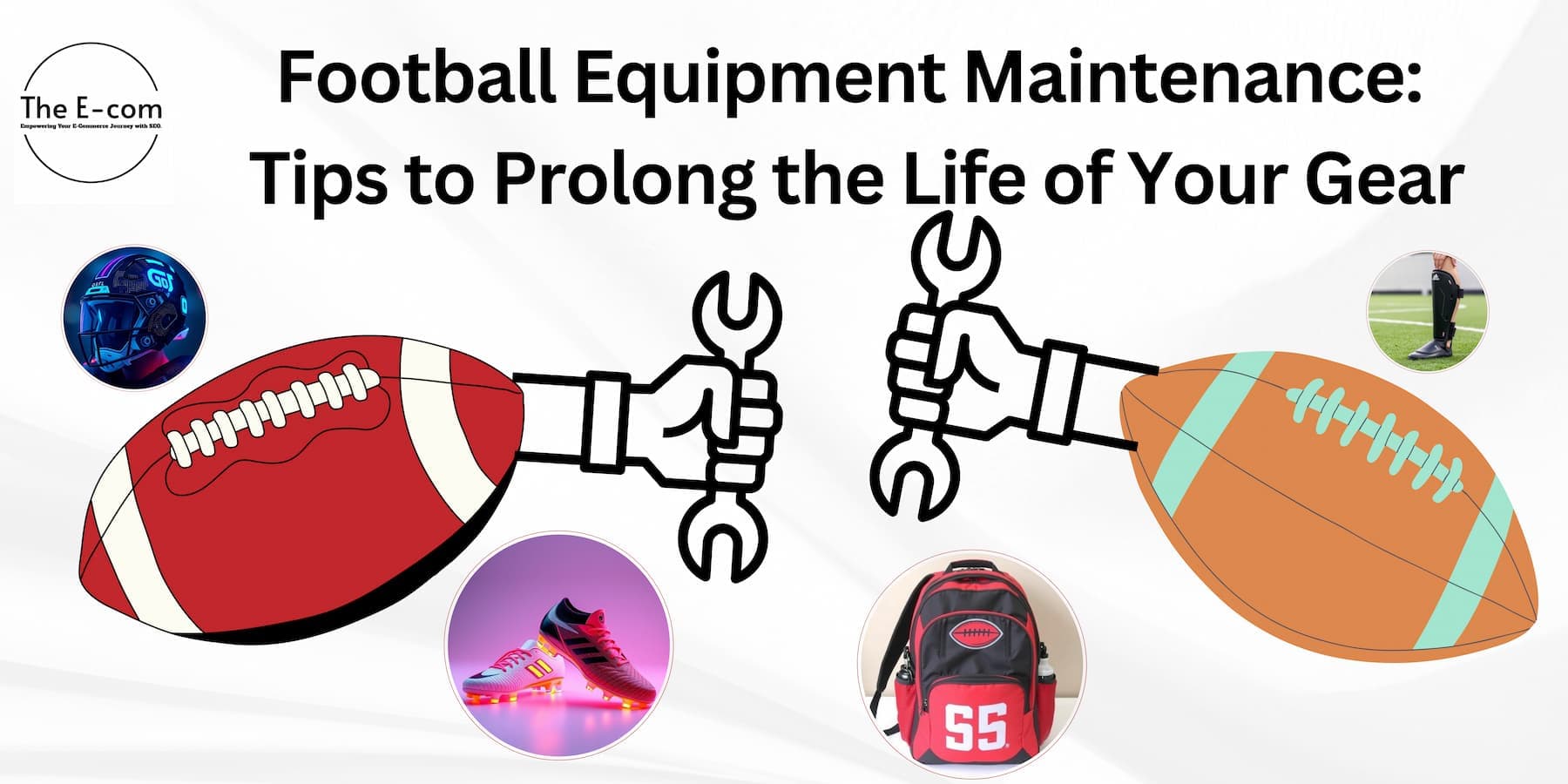 Football Equipment Maintenance: Tips to Prolong the Life of Your Gear